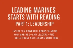 Leading Marines Starts with Reading: Leadership