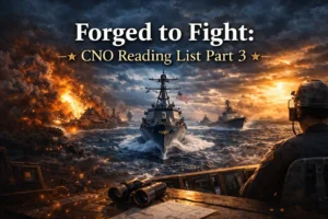 Forged to Fight: CNO Reading List Part 3 Forged to Fight: CNO Reading List Part 3