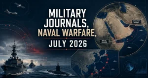 Military Journals: Naval Warfare, July 2026
