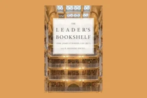 The Ultimate Reading List for Leaders: Insights from Top Military Minds